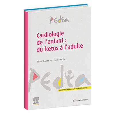 Cardiologie de l’enfant : du fœtus à l’adulte Cardiologie de l’enfant : du fœtus à l’adulte