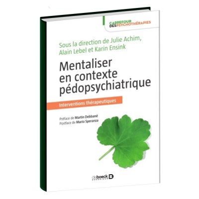 Mentaliser en contexte pédopsychiatrique Mentaliser en contexte pédopsychiatrique