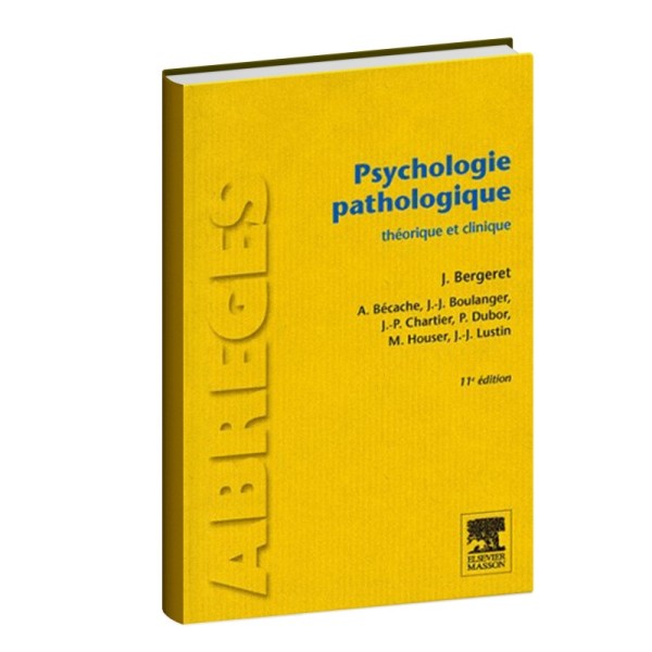 Psychologie pathologique théorique et clinique