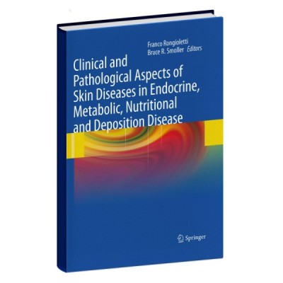 Clinical and pathological aspects of skin diseases in endocrine metabolic nutritional and deposition disease Clinical and pathological aspects of skin diseases in endocrine metabolic nutritional and deposition disease