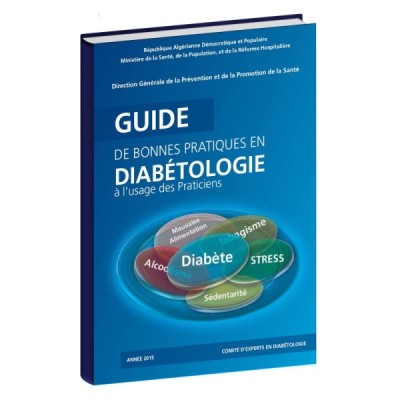Guide diabète de bonnes pratique en diabètologie à l'usage des praticiens Guide diabète de bonnes pratique en diabètologie à l'usage des praticiens