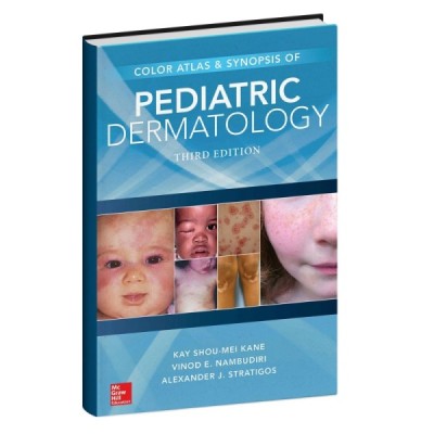 Color Atlas and Synopsis of Pediatric Dermatology Color Atlas and Synopsis of Pediatric Dermatology