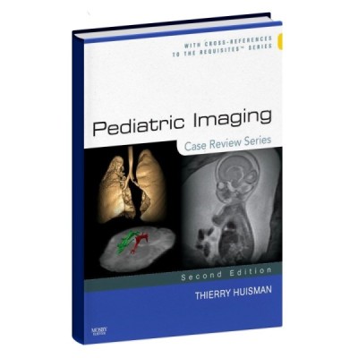 Pediatric Imaging_ Case Review Series Pediatric Imaging_ Case Review Series