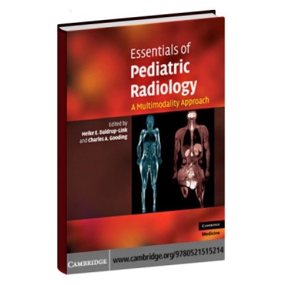 Essentials of Pediatric Radiology Essentials of Pediatric Radiology