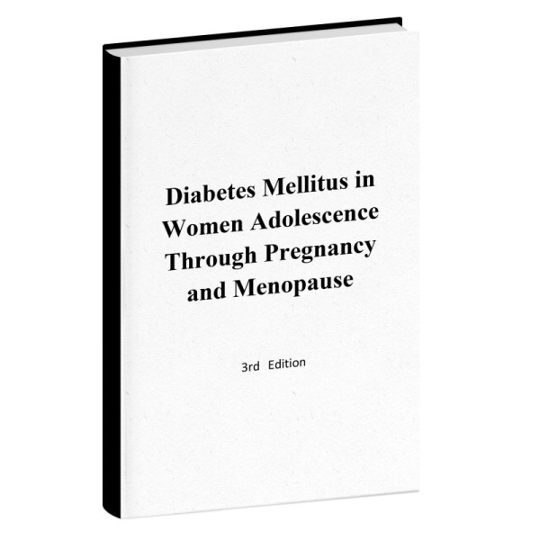 Diabetes Mellitus in Women Adolescence Through Pregnancy and Menopause