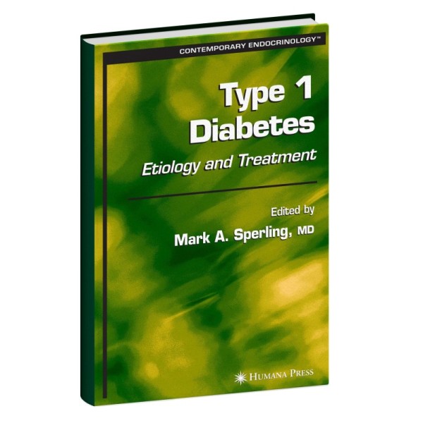 Type 1  Diabetes Etiology and Treatment