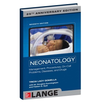 NEONATOLOGY Management, Procedures, On-Call Problems, Diseases, and Drugs NEONATOLOGY Management, Procedures, On-Call Problems, Diseases, and Drugs