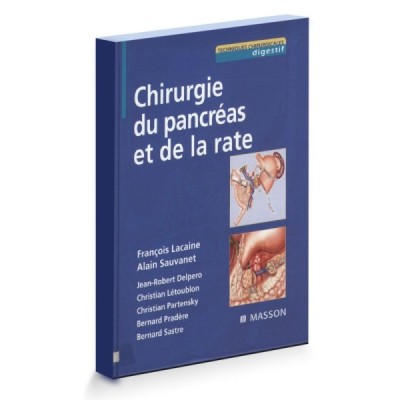 Chirurgie du pancréas et de la rate Chirurgie du pancréas et de la rate