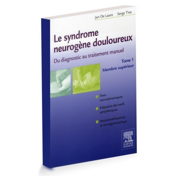Le Syndrome Neurogène Douloureux. du Diagnostic Au Traitement Manuel.