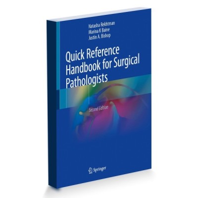 Quick Reference Handbook for Surgical Pathologists Quick Reference Handbook for Surgical Pathologists