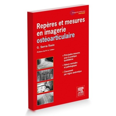 Repères et Mesures en Imagerie Ostéoarticulaire Repères et Mesures en Imagerie Ostéoarticulaire