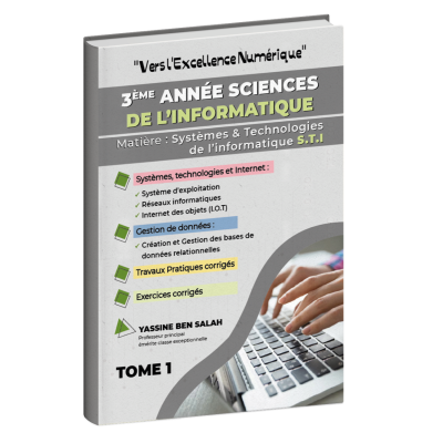 Vers l'excellence numérique S.T.I 3ème Informatique TOME 1