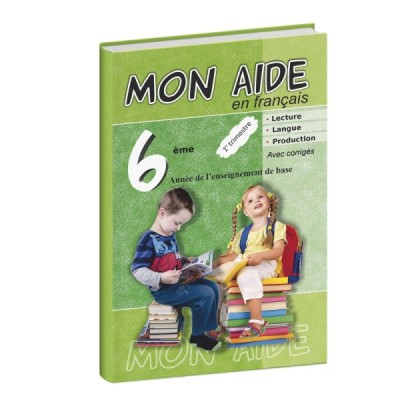 Mon aide en français 6éme année 1ére trimestre Mon aide en français 6éme année 1ére trimestre