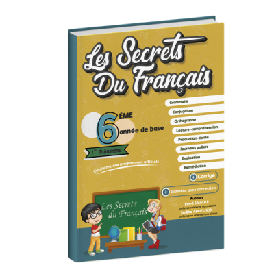 Les secrets du français 6éme année 1er trimestre Les secrets du français 6éme année 1er trimestre