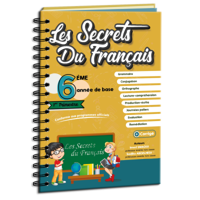 Les secrets du français 6éme année 1er trimestre Les secrets du français 6éme année 1er trimestre