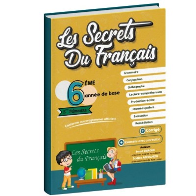 les secrets du français 6éme année 3éme trimestre les secrets du français 6éme année 3éme trimestre