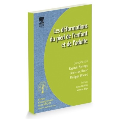 Les déformations du pied de l'enfant et de l'adulte Les déformations du pied de l'enfant et de l'adulte