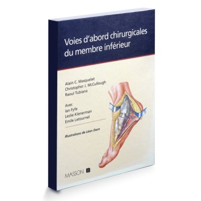 Voies d'abord chirurgicales du membre inférieur Voies d'abord chirurgicales du membre inférieur