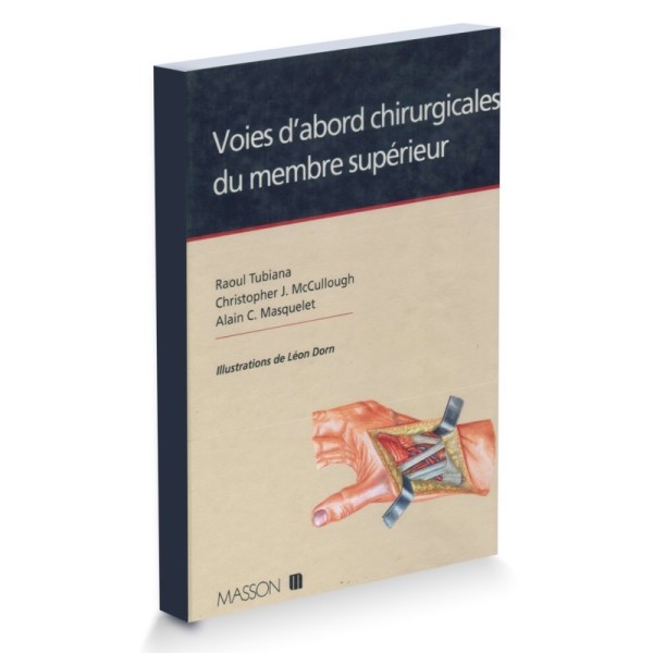 Voies d'abord chirurgicales du membre supérieur