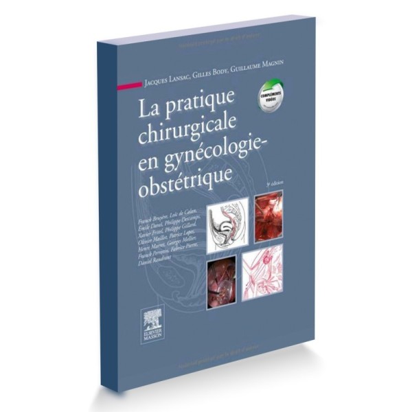 La pratique chirurgicale en gynécologie obstétrique