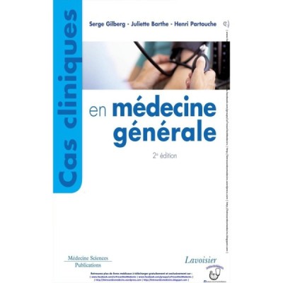 Cas cliniques en médecine générale Cas cliniques en médecine générale