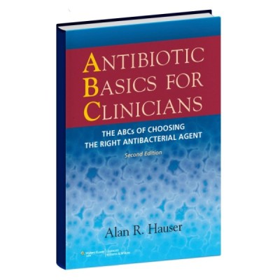 Antibiotic basics for clinicians Antibiotic basics for clinicians