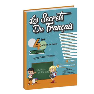 Les secrets du français 4éme année 1er trimestre Les secrets du français 4éme année 1er trimestre