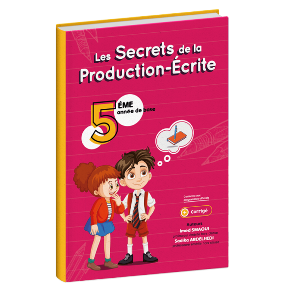 Les secrets de la production écrite 5éme année