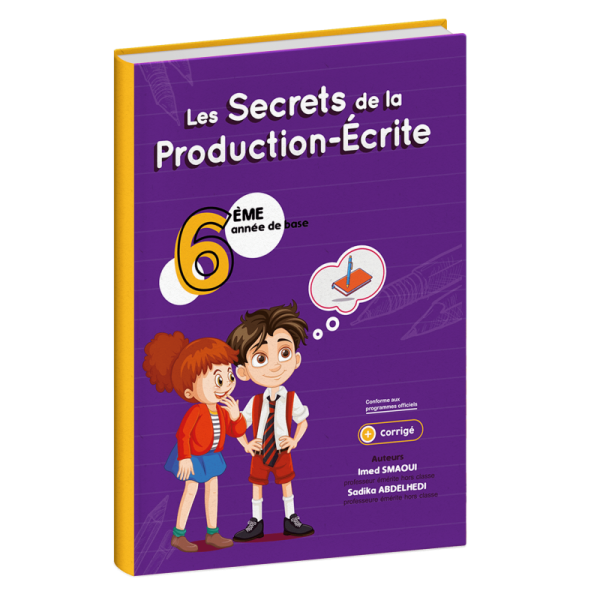 Les secrets de la production écrite 6éme année
