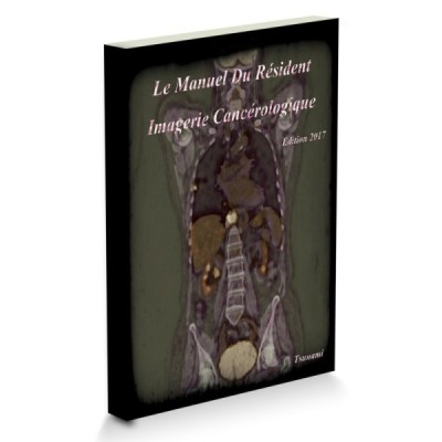 EMC Le Manuel Du Résident - Imagerie Cancérologique