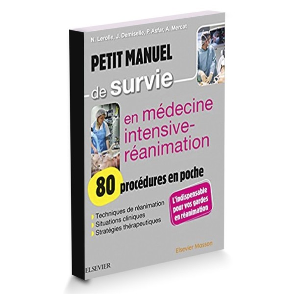 Petit manuel de survie en médecine intensive-réanimation