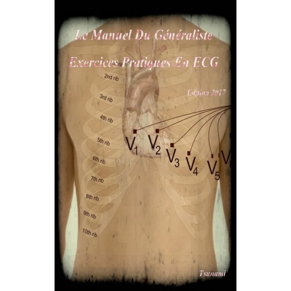 EMC Le Manuel Du Généraliste - Exercices Pratiques En ECG