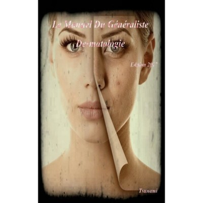 EMC Le Manuel Du Généraliste - Dermatologie EMC Le Manuel Du Généraliste - Dermatologie