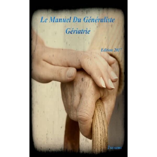 EMC Le Manuel Du Généraliste - Gériatrie