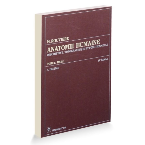 Anatomie humaine - descriptive, topographique et fonctionnelle T2 tronc